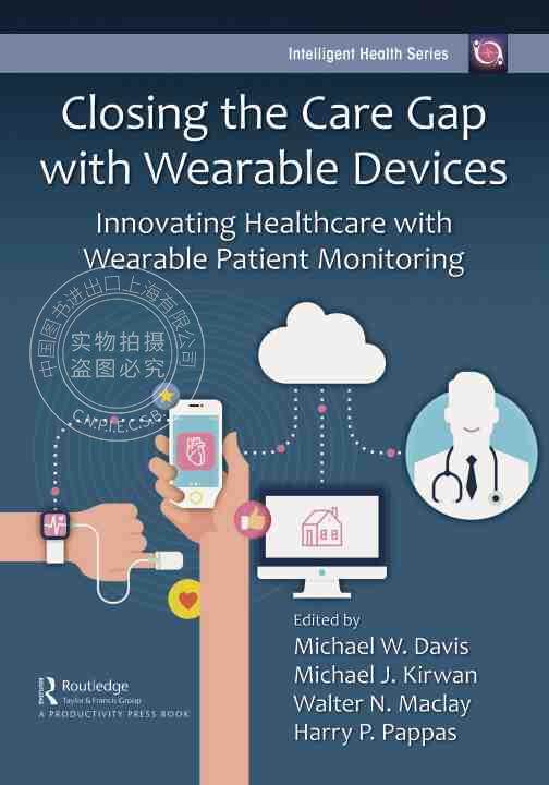 【预售 按需印刷】 Closing the Care Gap with Wearable Devices