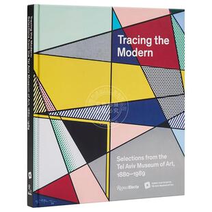 现货 追溯现代：1880-1989年特拉维夫艺术博物馆作品选 Rizzoli出版社 英文原版 Tracing the Modern