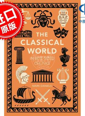 古典世界的点点滴滴 Mark Daniels 英文原版 The Classical World in Bite-sized Chunks