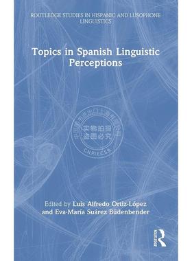 西班牙语语言感知主题 英文原版 Topics in Spanish Linguistic Perceptions TOPICS IN SPANISH LINGUISTIC PERCEPTIONS