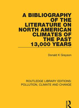 预售 按需印刷 A Bibliography of the Literature on North American Climates of the Past 13,000 Years