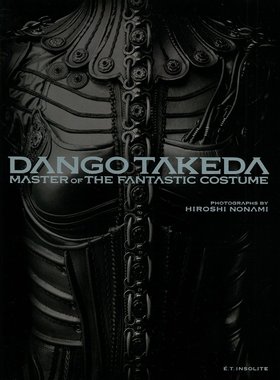 现货 进口日文 竹田团吾衣裳作品集 TAKEDA DANGO : MASTER OF FANTASTIC COSTUME