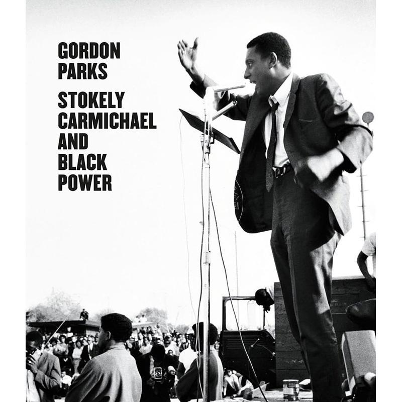 戈登·帕克斯：斯托克利·卡迈克尔与黑人力量 艺术画册 英文原版 Gordon Parks: Stokely Carmichael and Black Power