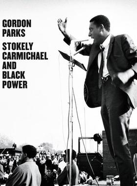 戈登·帕克斯：斯托克利·卡迈克尔与黑人力量 艺术画册 英文原版 Gordon Parks: Stokely Carmichael and Black Power