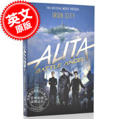 同名电影小说前传 Battle 战斗天使 Iron 铁城 Angel 阿丽塔 铳梦 Alita 现货 科幻 英文原版 卡梅隆 City