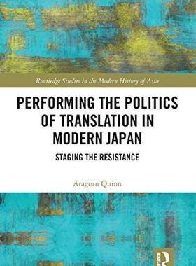 预售 按需印刷 Performing the Politics of Translation in Modern Japan