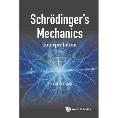 【预售 按需印刷】 薛定谔力学：解释SCHRODINGER'S MECHANICS: INTERPRETATION