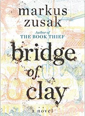 现货 Bridge of Clay 英文原版 偷书贼作者新书新作 精装 小说 The Book Thief by Markus Zusak 马克斯·苏萨克
