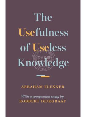 【满299送PUP新年台历】 The Usefulness of Useless Knowledge无用知识的有用性 普林斯顿