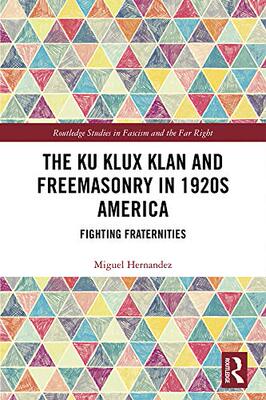 预售 按需印刷 The Ku Klux Klan and Freemasonry in 1920s America