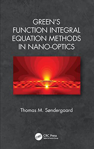 预售 按需印刷 Green s Function Integral Equation Methods in Nano Optics