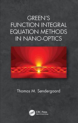 预售 按需印刷 Green s Function Integral Equation Methods in Nano Optics