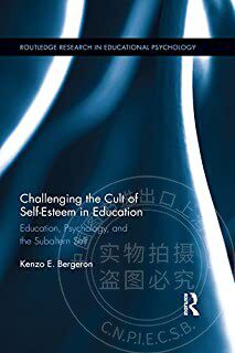 预售 按需印刷 Challenging the Cult of Self Esteem in Education