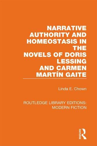 预售 按需印刷 Narrative Authority and Homeostasis in the Novels of Doris Lessing and Carmen Marti?n Gaite