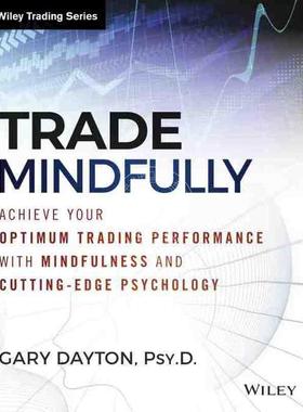 预售 按需印刷 贸易正念：运用正念与前沿心理学实现最佳营运绩效Trade Mindfully: Achieve Your Optimum Trading Perfo