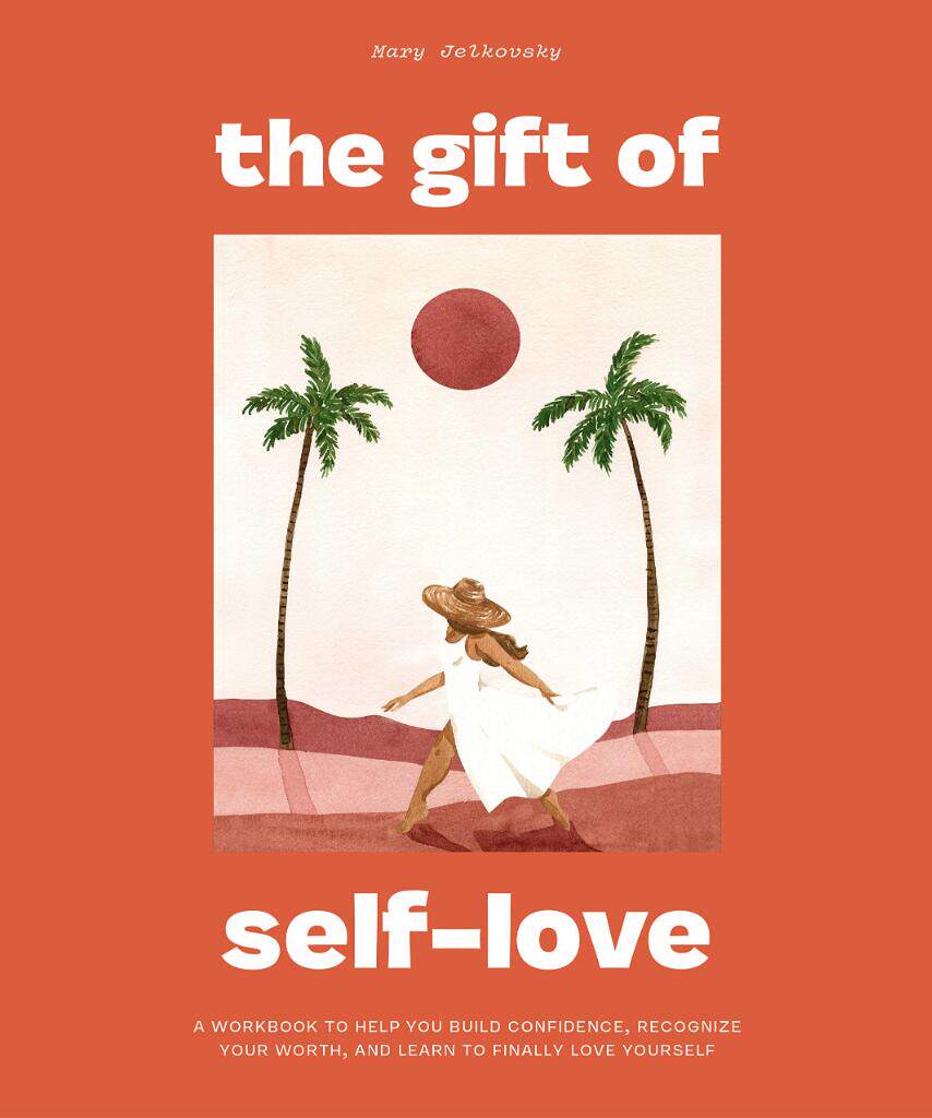 学会爱自己的手册 英文原版 the gift of self-love mary jelkovsky