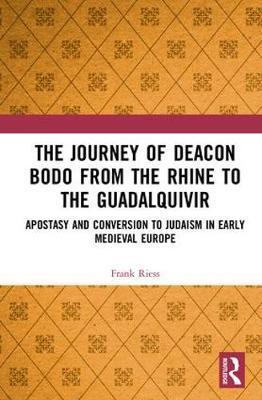 预售 按需印刷 The Journey of Deacon Bodo from the Rhine to the Guadalquivir