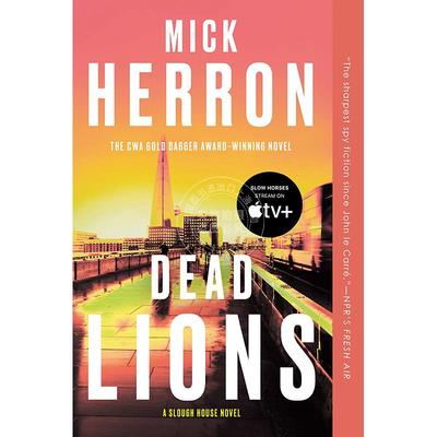 现货 斯劳部门/泥沼之家系列2 间谍小说 英文原版 Dead Lions Slough House Book 2   Mick Herron