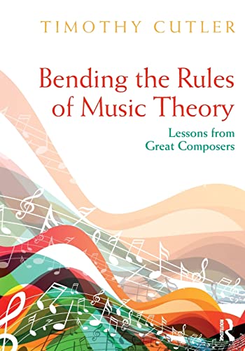 预售 按需印刷 Bending the Rules of Music Theory