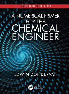 预售 按需印刷 A Numerical Primer for the Chemical Engineer, Second Edition