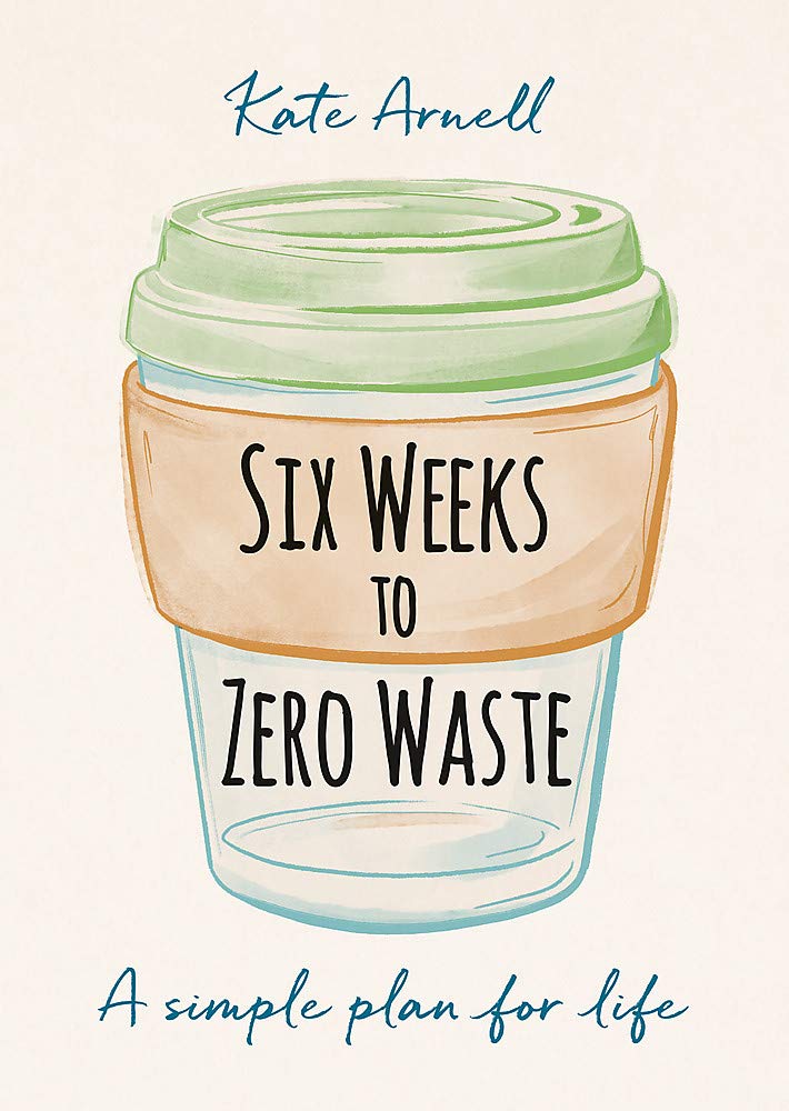 现货英文原版Six Weeks to Zero Waste: A simple plan for life六周零浪费转变你的生活方式健康节约环保的简单生活规划