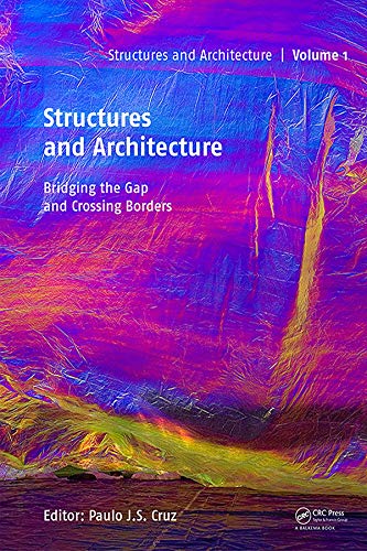 预售 按需印刷 Structures and Architecture Bridging the Gap and Crossing Borders