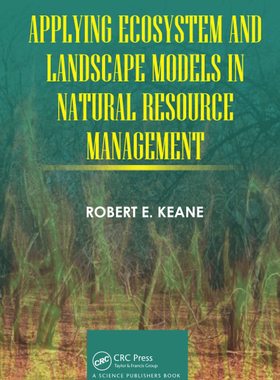 预售 按需印刷 Applying Ecosystem and Landscape Models in Natural Resource Management