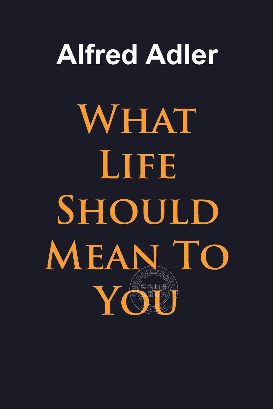 预售 按需印刷 What Life Should Mean To You 生活对你意味着什么  Alfred Adler 英文原版