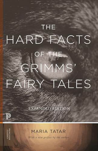 The Hard Facts of the Grimms  Fairy Tales 普林斯顿