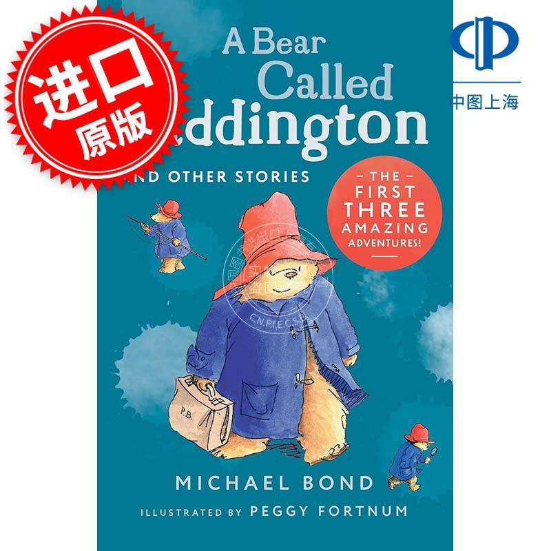帕丁顿熊故事集合集 儿童绘本故事书 迈克尔·邦德 英文原版 A Bear Called Paddington and Other Stories 7+岁
