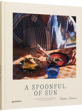 一勺阳光：四季皆宜的地中海风味食谱 烹饪食谱 gestalten出版社 英文原版 A Spoonful of Sun: Mediterranean Cookbook For All S