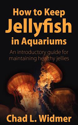 预售 按需印刷 How to Keep Jellyfish in Aquariums  如何在水族馆养水母:维持健康水母的入门指南  Chad L. Widmer 英文原版