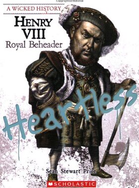现货 邪恶的历史 亨利八世 历史传记 英文原版 Henry VIII (A Wicked History)