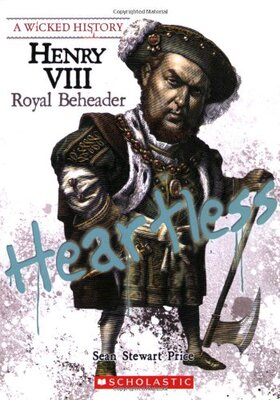 现货 邪恶的历史 亨利八世 历史传记 英文原版 Henry VIII (A Wicked History)