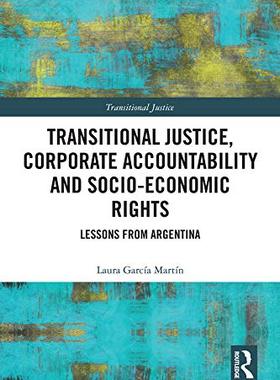 预售 按需印刷 Transitional Justice, Corporate Accountability and Socio Economic Rights