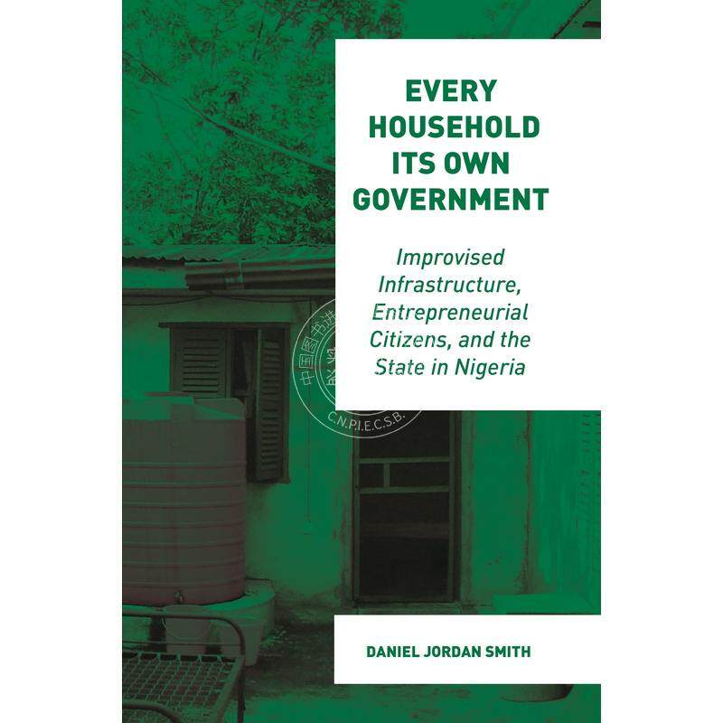 Every Household Its Own Government每家每户都有自己的政府：尼日利亚的基础设施普林斯顿