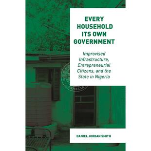 【满299送PUP新年台历】 Every Household Its Own Government每家每户都有自己的政府:尼日利亚的基础设施普林斯顿
