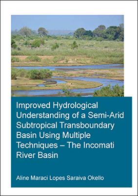 预售 按需印刷 Improved Hydrological Understanding of a Semi Arid Subtropical Transboundary Basin Using Multiple Tec