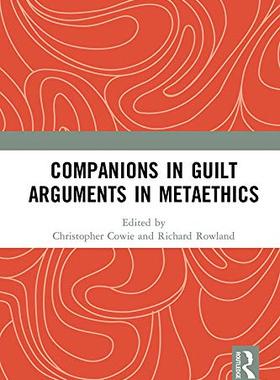 预售 按需印刷 Companions in Guilt Arguments in Metaethics