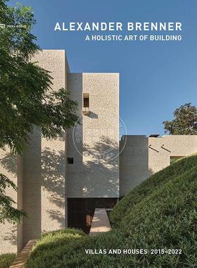 建筑事务所：全面的建筑艺术 英文原版 艺术画册 Alexander Brenner A Holistic Art of Building: Villas and Houses