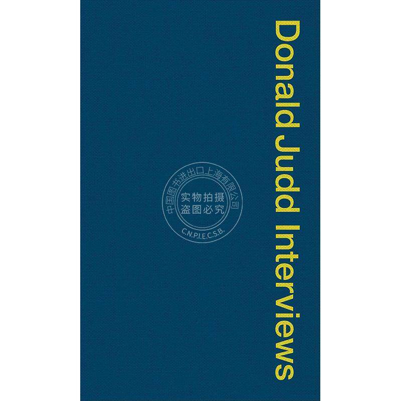 预售 唐纳德贾德访谈录 Donald Judd Interviews 英文原版 进口艺术