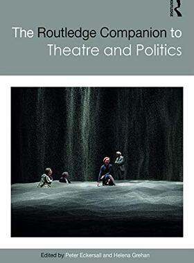 预售 按需印刷 The Routledge Companion to Theatre and Politics