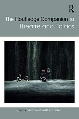 预售 按需印刷 The Routledge Companion to Theatre and Politics