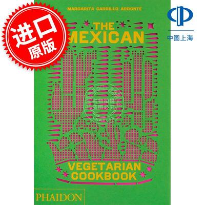 墨西哥素食食谱 The Mexican Vegetarian Cookbook 英文原版 400道正宗的家常菜