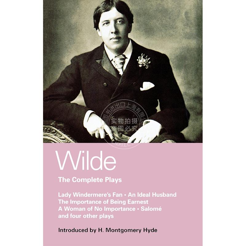 预售 按需印刷 Wilde 王尔德全集:温德米尔夫人的扇子理想的丈夫;&ldquo;认真&rdquo;的重要性;一个无足轻重的女人  Oscar Wilde