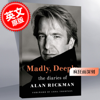 现货 艾伦瑞克曼日记斯内普教授哈利波特 Emma Thompson序 英文原版 Madly, Deeply: The Diaries of Alan Rickman 进口书