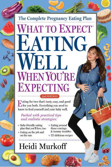现货 孕期指导 怀孕期间如何吃好 育儿宝典 英文原版 What to Expect: Eating Well When You're Expecting, 2nd Edition