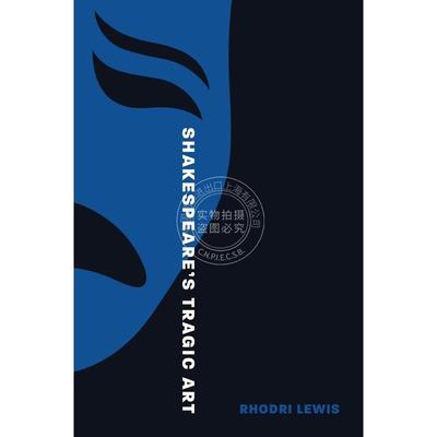 【满299送PUP新年台历】 Shakespeare’s Tragic Art  普林斯顿