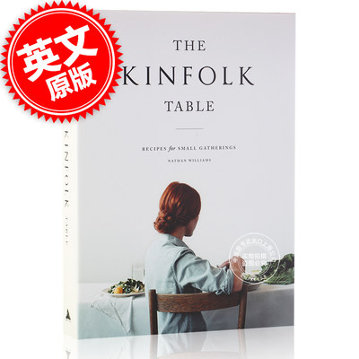 现货 Kinfolk餐桌 亲友小聚：献给生活中的每一场小聚会 英文原版 The Kinfolk Table 知名季刊 进口图书 life style 生活时尚