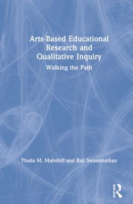 预售 按需印刷 Arts Based Educational Research and Qualitative Inquiry